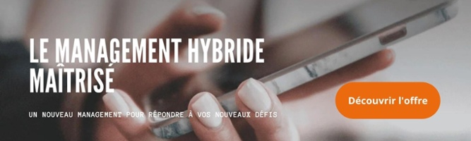 le management hybride maîtrisé
