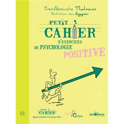 petit cahier d'exercices de psychologie positive